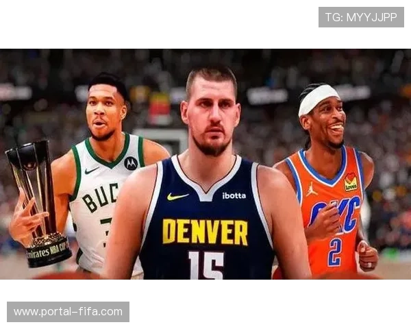 约基奇与亚历山大领跑MVP竞争风云再起新赛季焦点之争